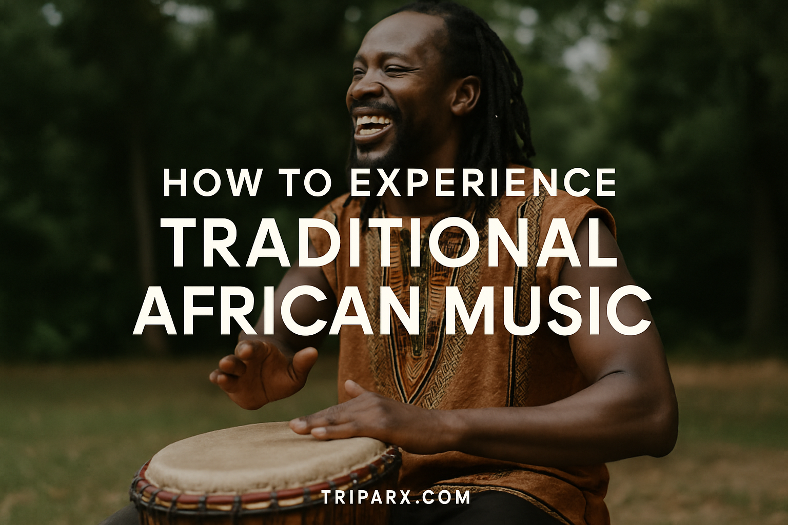 How to Experience Traditional African Music