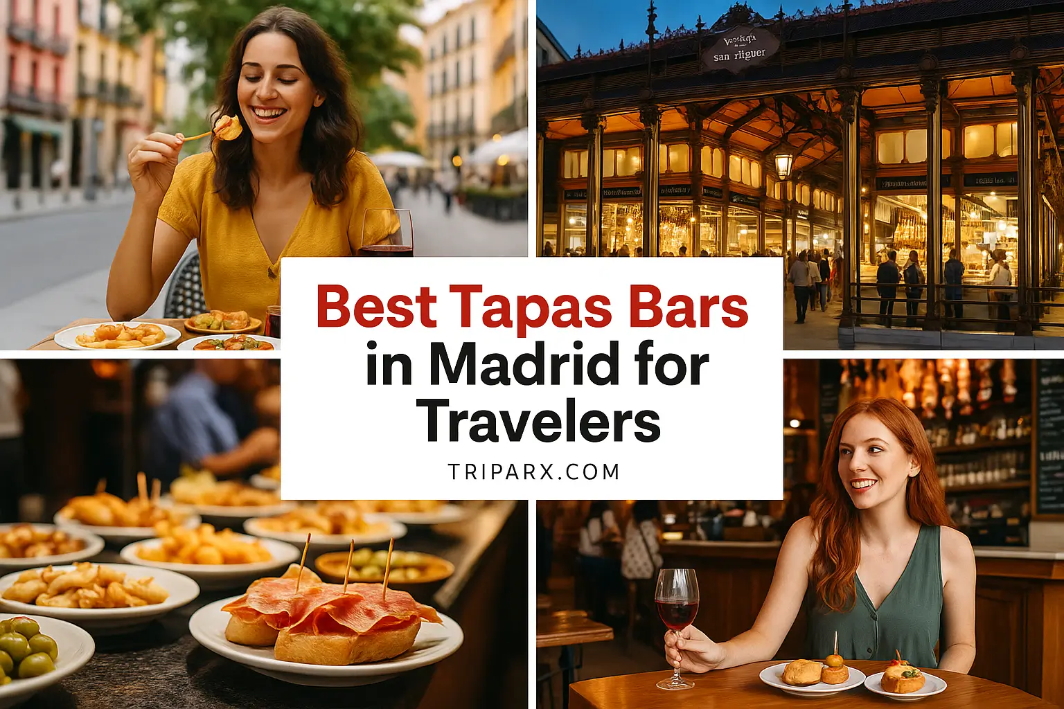 Best Tapas Bars in Madrid for Travelers