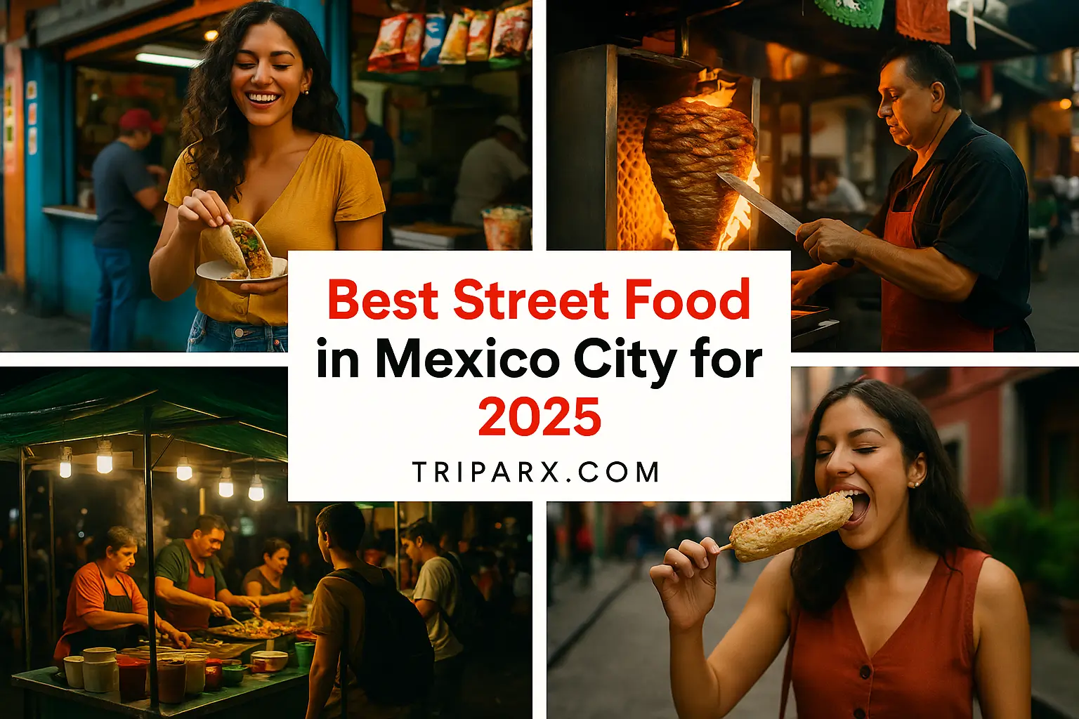 Best Street Food in Mexico City for 2025