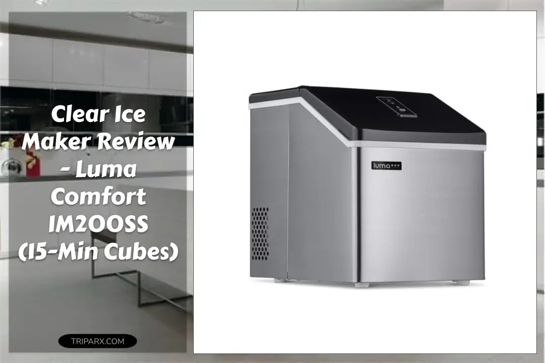 Clear Ice Maker Review - Luma Comfort IM200SS (15-Min Cubes)