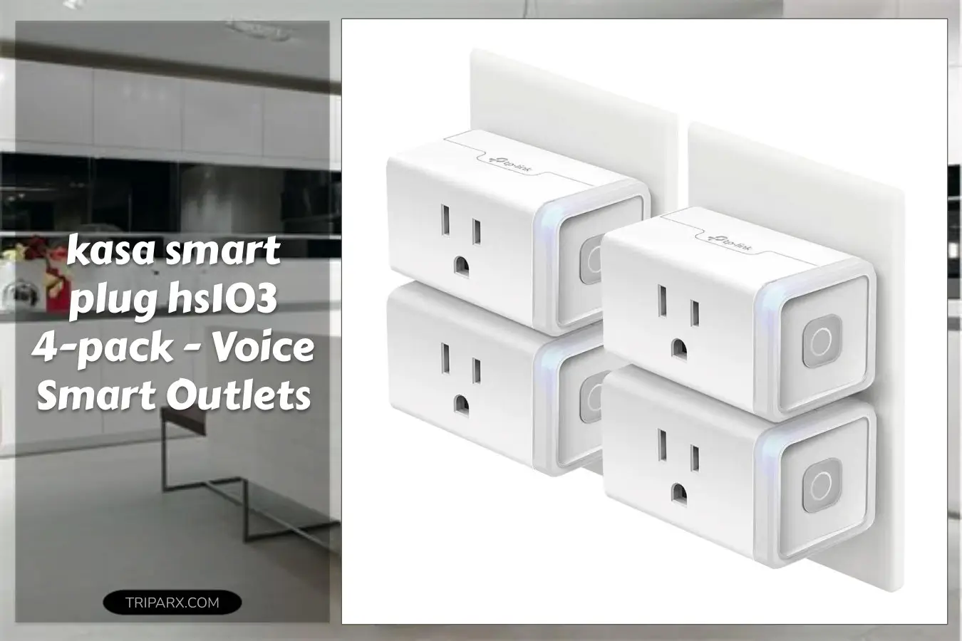 kasa_smart_plug_hs103p4_smart_home_wifi_outlet_works_with_alexa_echo_google_home_ifttt_no_hub_required_remote_control_15_amp_ul_certified_4_pack_white